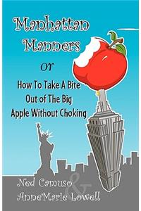 Manhattan Manners or How to Take a Bite Out of the Big Apple