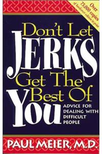 Don't Let Jerks Get the Best of You