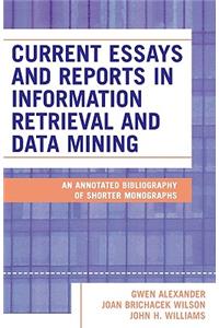 Current Essays and Reports in Information Retrieval and Data Mining