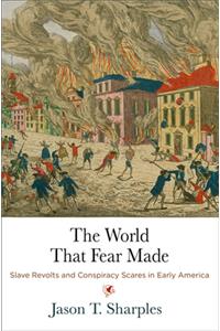 The World That Fear Made