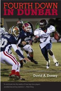 Fourth Down in Dunbar: Guns, Drugs, and NFL Dreams