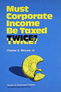 Must Corporate Income Be Taxed Twice?