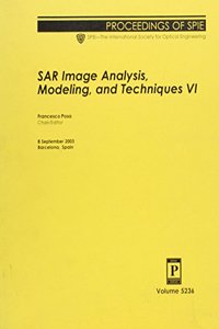 SAR Image Analysis, Modeling and Techniques VI