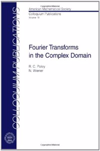 Fourier Transforms in the Complex Domain