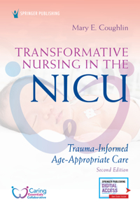 Transformative Nursing in the Nicu, Second Edition