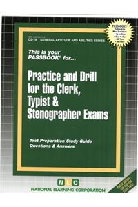 PRACTICE AND DRILL FOR THE CLERK, TYPIST, & STENOGRAPHER EXAMS
