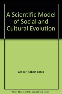 A Scientific Model of Social and Cultural Evolution