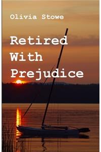 Retired With Prejudice