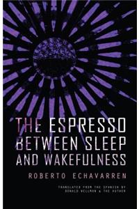 Espresso Between Sleep and Wakefulness