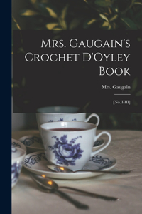 Mrs. Gaugain's Crochet D'Oyley Book