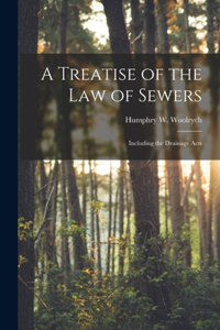 Treatise of the Law of Sewers