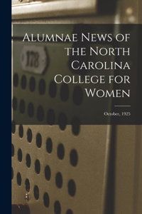 Alumnae News of the North Carolina College for Women; October, 1925