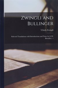 Zwingli and Bullinger