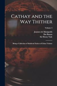 Cathay and the way Thither