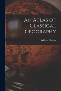 An Atlas of Classical Geography