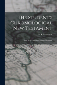 The Student's Chronological New Testament