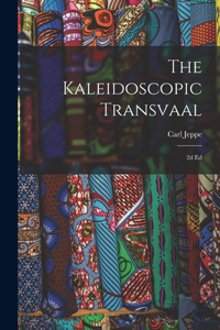 The Kaleidoscopic Transvaal