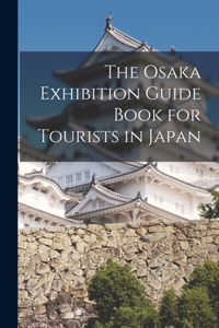 Osaka Exhibition Guide Book for Tourists in Japan