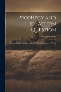 Prophecy and The Eastern Question