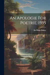 Apologie For Poetrie, 1595
