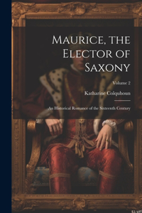 Maurice, the Elector of Saxony