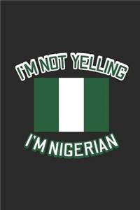 I'm Not Yelling I'm Nigerian