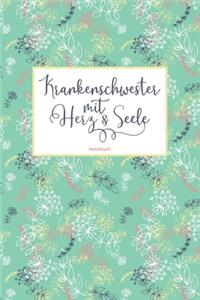 Krankenschwester mit Herz & Seele Notizbuch