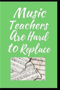 Music Teachers Are Hard To Replace