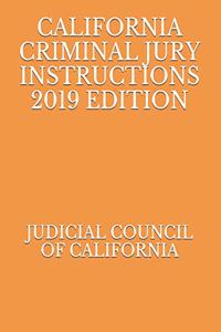 California Criminal Jury Instructions 2019 Edition