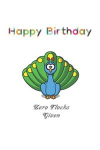 Happy Birthday Zero Flocks Given