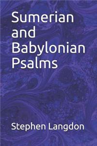 Sumerian and Babylonian Psalms