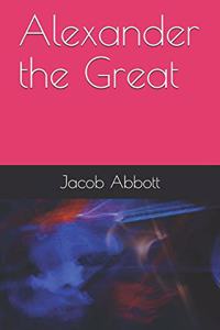 Alexander the Great