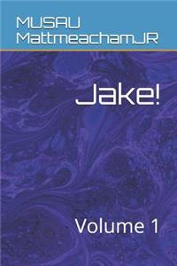 Jake!
