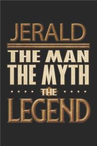 Jerald The Man The Myth The Legend