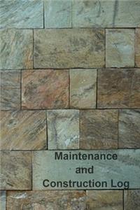Maintenance and Construction Log