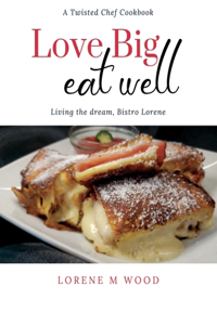 Love Big Eat Well