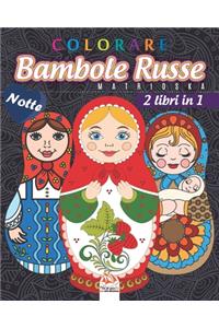 colorare Bambole Russe - Matrioska - 2 libri in 1 - Notte