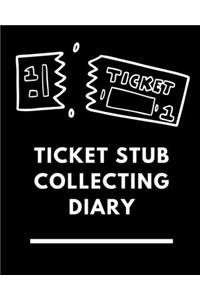 Ticket Stub Collecting Diary