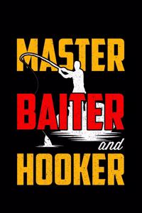 Master Baiter and Hooker