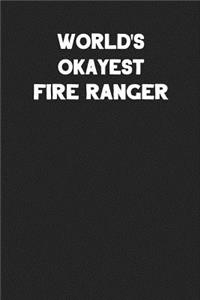 World's Okayest Fire Ranger