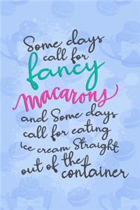 Some Days Call For Fancy Macarons