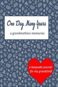 One Day, Many Years a Grandmother's Memories