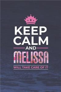 Keep Calm and Melissa Will Take Care of It