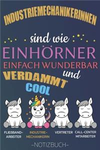 Industriemechnikerinnen sind wie Einhörner einfach wunderbar und verdammt cool: Notizbuch - Journal - Tagebuch - Linierte Seite