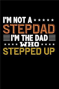 I'm Not a Stepdad I'm the Dad Who Stepped Up