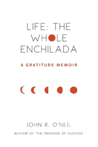 Life: The Whole Enchilada