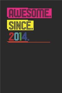 Awesome Since 2014