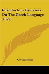 Introductory Exercises On The Greek Language (1829)