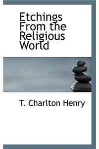 Etchings from the Religious World