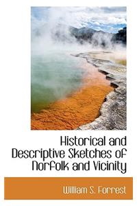 Historical and Descriptive Sketches of Norfolk and Vicinity
